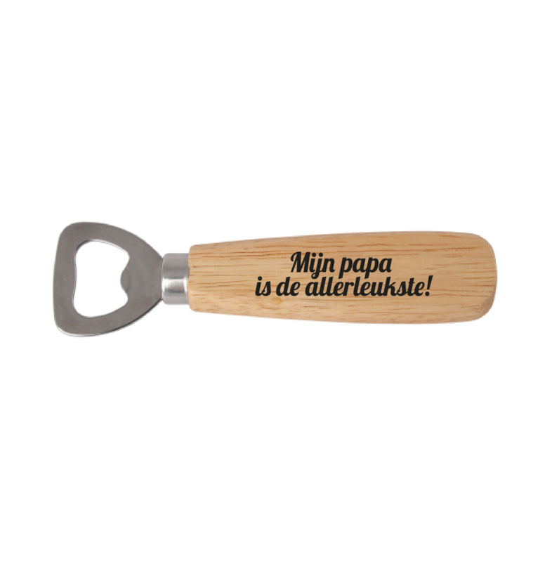 Flesopener - Mijn papa is de allerleukste!